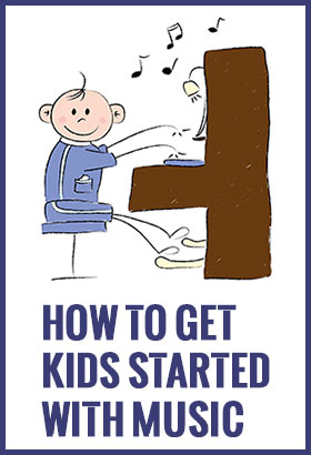 How to get kids started with music