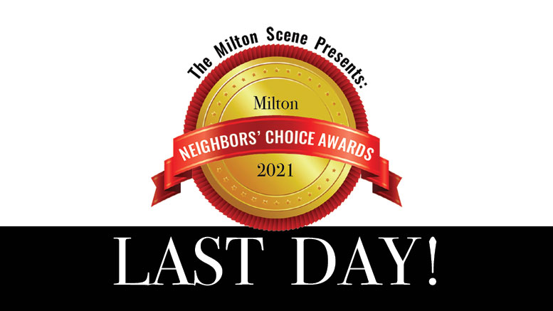 Milton Neighbors Choice Awards 2021 last day