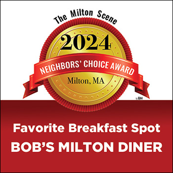 Logo for "The Milton Scene Presents: The Milton Neighbors Choice Awards 2024" for Bob's Milton Diner, labeled as Favorite Breakfast Spot in Milton, MA, framed by a red and gold seal.