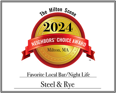 2024 Neighbors' Choice Award from The Milton Scene Presents: The Milton Neighbors Choice Awards for Favorite Local Bar/Night Life, awarded to Steel & Rye, Milton, MA, displayed with a red ribbon on a gold seal.