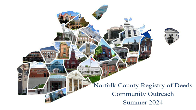 Collage of various buildings within an outline of Norfolk County with the text "Norfolk County Registry of Deeds Community Outreach Summer 2024." Kathlen O'Donnell announces candidacy for Milton Planning Board.