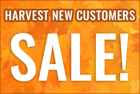 Image of an advertisement with fall leaves background, stating "HARVEST NEW CUSTOMERS SALE!" in bold white and brown text.