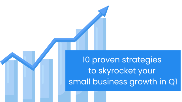 Graph with an upward arrow and text: "10 small business growth strategies to skyrocket your success in Q1.