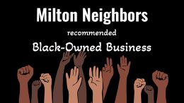 Illustration of raised fists in various skin tones with the text: "Milton Neighbors recommended Black-Owned Business," celebrating the community's support during Black History Month.